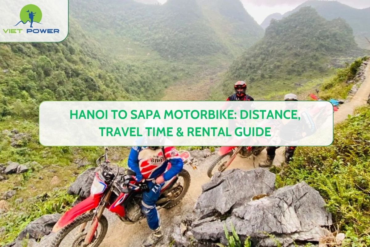 Hanoi to Sapa Motorbike: Distance, Travel Time & Rental Guide