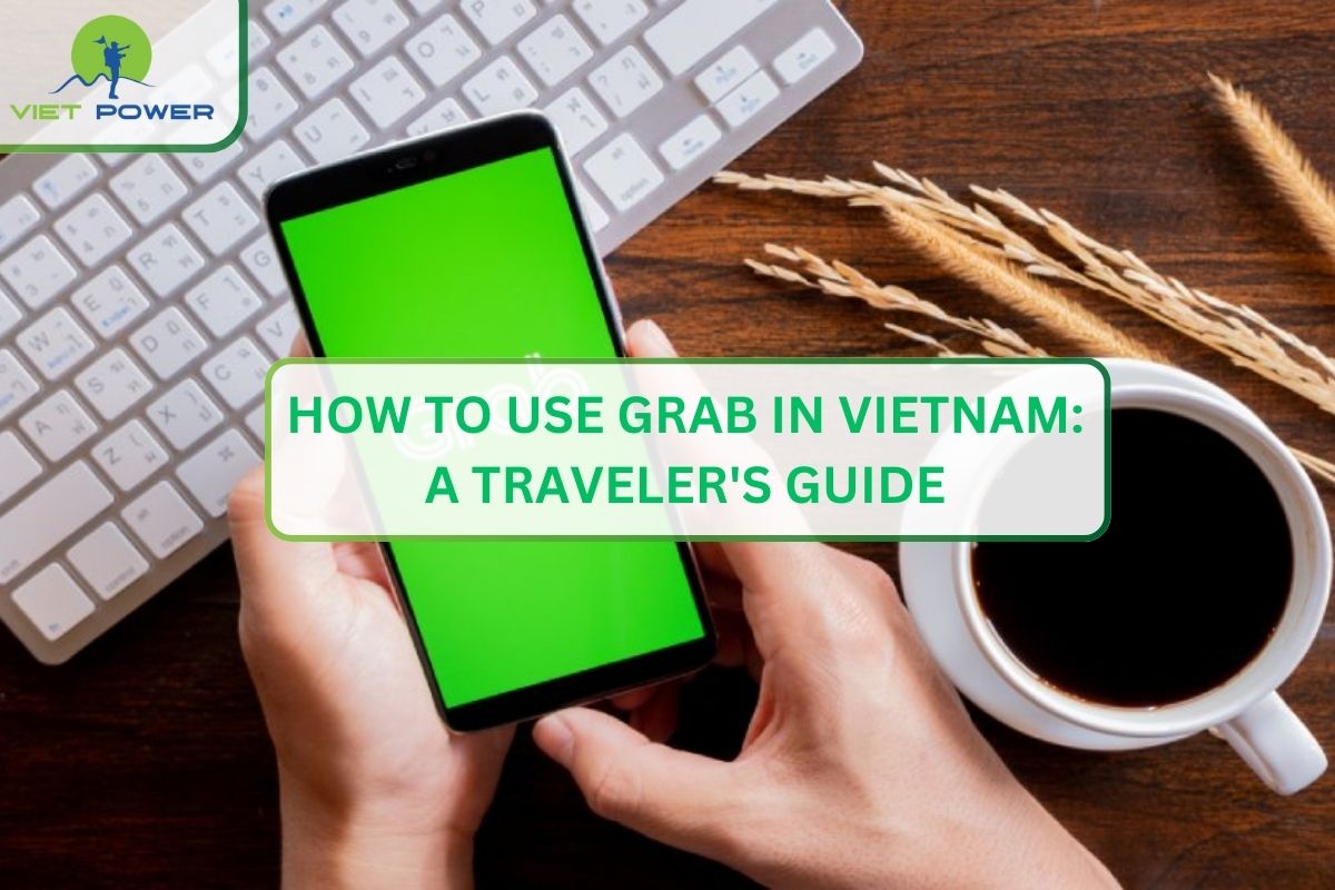 How to Use Grab in Vietnam: A Traveler