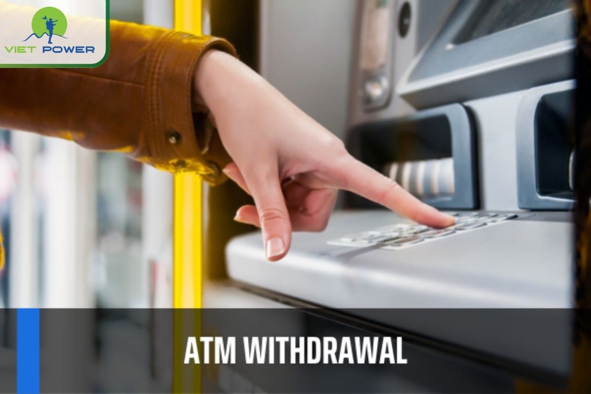 Maximum ATM Withdrawal in Vietnam: ATM Withdrawal Limits in Vietnam.