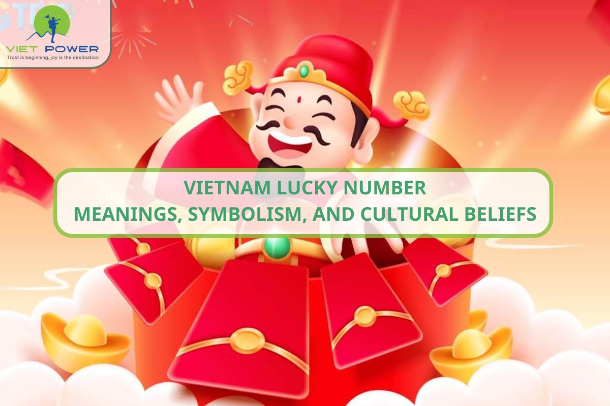 Vietnam Lucky Number: Meanings, Symbolism, and Cultural Beliefs