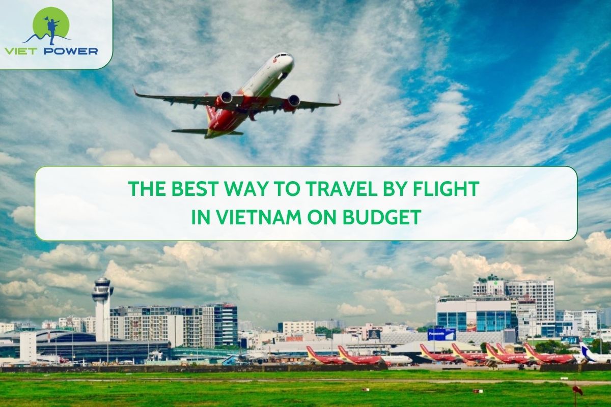The Best Way to Travel by Flight in Vietnam on Budget
