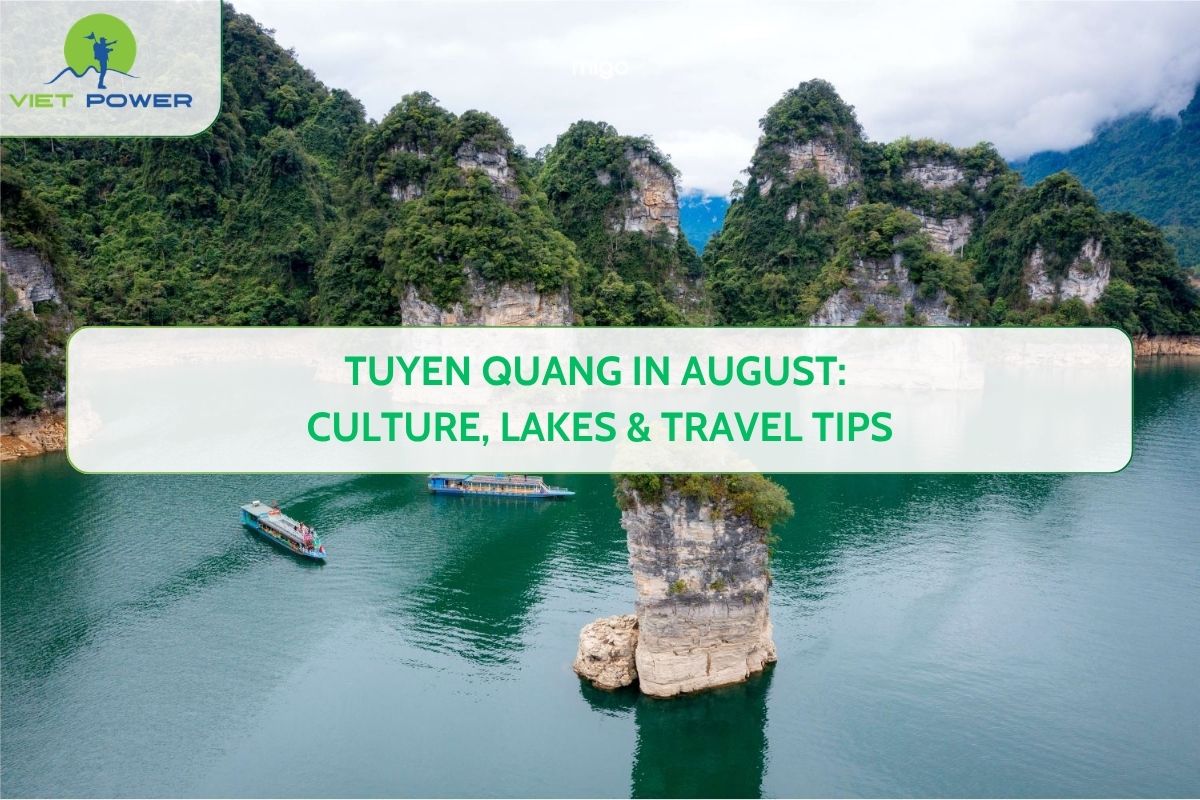 Tuyen Quang in August: Culture, Lakes & Travel Tips