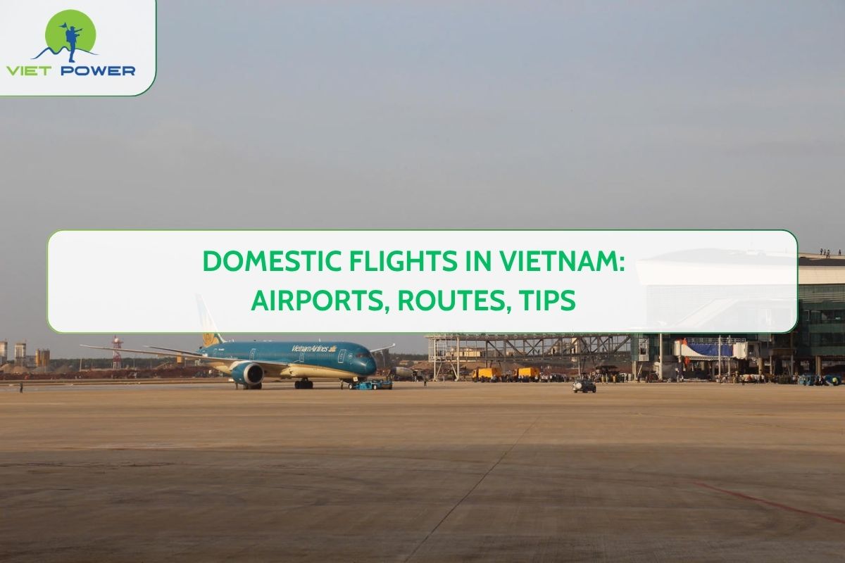 Domestic Flights in Vietnam: Airports, Routes, Tips