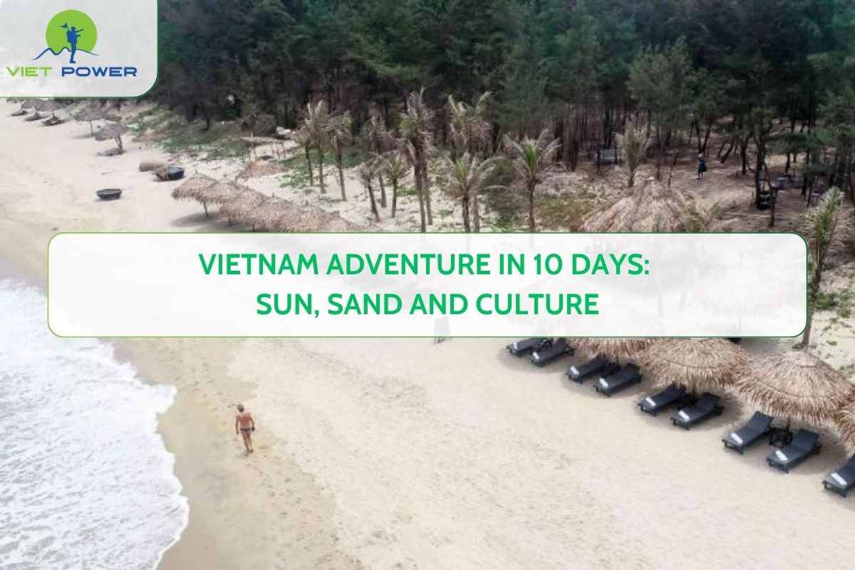 Vietnam Adventure in 10 Days: Sun, Sand and Culture