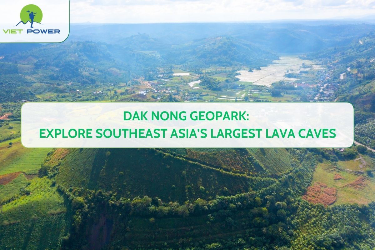 Dak Nong Geopark: Explore Southeast Asia’s Largest Lava Caves